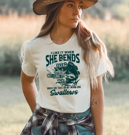 Love it when she Bends and Swallows Fishing T-shirt