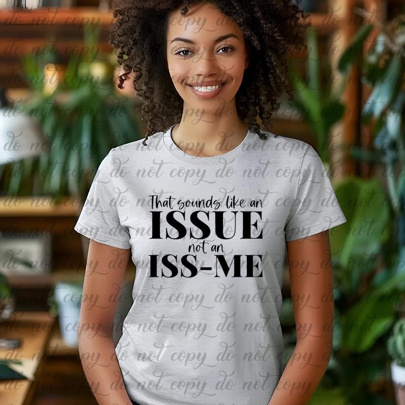Sounds like your issue, personality custom t-shirt, gift