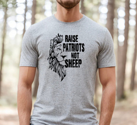 Raise Patriots Not Sheep T-Shirt