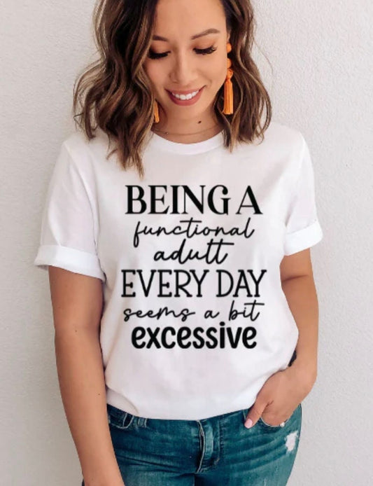 Being a Functional Adult T-Shirt